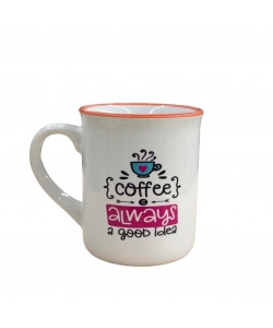 Mug Ceramic Coffee Is Always A Good Idea CF905