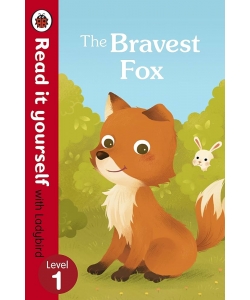 Read It Yourself L1 - The Bravest Fox
