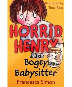 Horrid Henry And The Bogey Babysitter