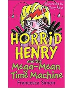 Horrid Henry And The Mega Mean Time Machine