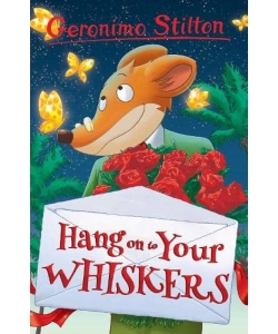 Geronimo Stilton Hang On To Your Wihiskers