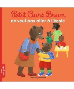 Petit Ours Brun Ne Veut Pas Aller A L Ecole