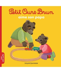 Petit Ours Brun Aime Son Papa