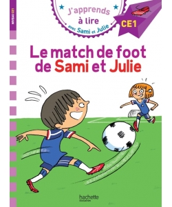 J Apprends A Lire Avec Sami Et Julie Ce1 Le Match De Foot De Sami Et Julie
