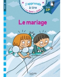 J Apprends A Lire Avec Sami Et Julie Cp Niv 3 Le Mariage