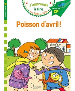 J Apprends A Lire Avec Sami Et Julie Milieu De Cp Niv 2 Poisson D Avril
