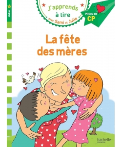 J Apprends A Lire Avec Sami Et Julie Cp Niv 2 La Fete Des Meres