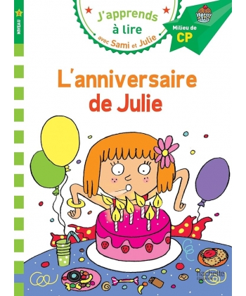 J Apprends A Lire Avec Sami Et Julie Cp Niv 2 L Anniversaire De Julie