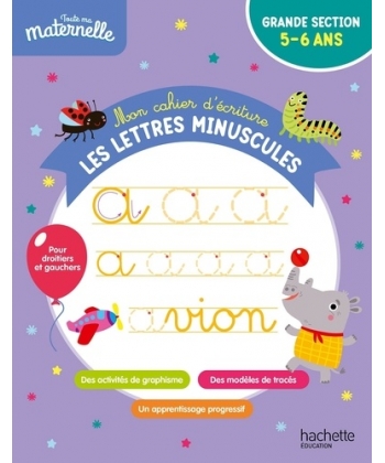 Toute Ma Maternelle Gs Mon Cahier D Ecriture Les Lettres Minuscules