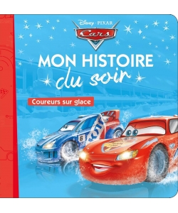 Cars - Mon Histoire Soir - Coureurs Sur Glace