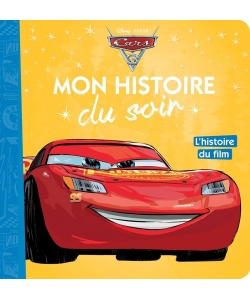 Disney Cars 3 Mon Histoire Du Soir - L Histoire Du Film