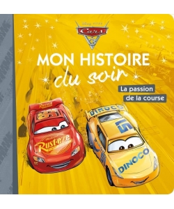 Disney Cars 3 Mon Histoire Du Soir - La Passion De La Course