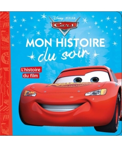 Disney Cars Mon Histoire Du Soir - L Histoire Du Film