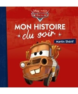 Disney Cars Mon Histoire Du Soir - Martin Sherif