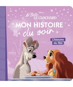 Belle Et Clochard - Mon Histoire Soir - Histo