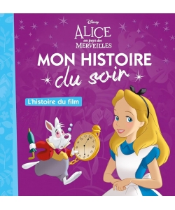 Mon Histoire Du Soir Alice Au Pays Des Merveilles