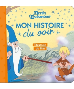 Merlin Enchanteur - Mon Histoire Soir - Lhist