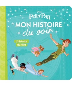 Peter Pan - Mon Histoire Soir - Histoire Film