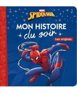 Spider-Man - Mon Histoire Soir - Origines