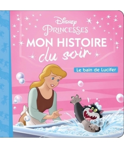 Cendrillon - Mon Histoire Soir - Bain Lucifer