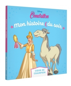 Cendrillon - Mon Histoire Soir - Coeur Champi