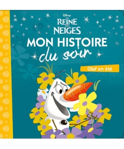 Disney La Reine Des Neiges Mon Histoire Du Soir - Olaf En Ete