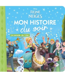 Reine Neiges - Mon Histoire Soir - Parade Ete