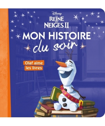 Reine Neiges 2 - Mon Histoire Soir - Olaf Aim