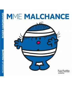 Monsieur Madame Histoire Classique-Mme Malchance