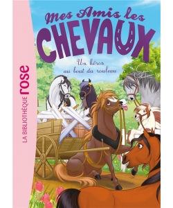 Mes Amis Chevaux 41 - Heros Au Bout Rouleau