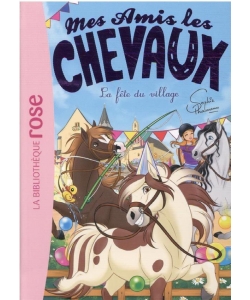 Mes Amis Les Chevaux 36 - La Fete Du Village