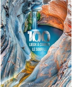 100 Lieux A Vous Couper Le Souffle
