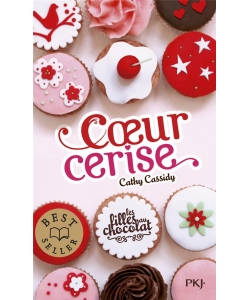 Les Filles Au Chocolat T01 Coeur Cerise