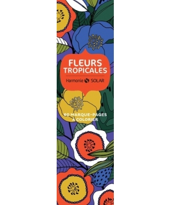 Fleurs Tropic. 60 Marque-Page