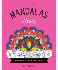 Mandalas Fleurs 100 Mandalas A Colorier