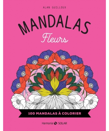 Mandalas Fleurs 100 Mandalas A Colorier