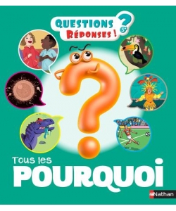 Questions Reponses L Encyclopedie 5+ Tous Les Pourquoi