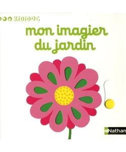 Kididoc 1/2Ans Mon Imagier Du Jardin 13