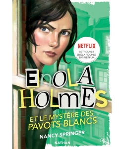 Enola Holmes T3 Pavots Blancs Nathan
