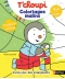 T Choupi Coloriages Malins Tps 2/3Ans - Graphisme Et Nombres