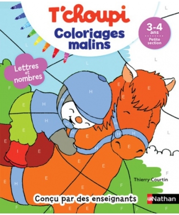 T Choupi Coloriages Malins Ps 3/4Ans - Lettres Et Nombres
