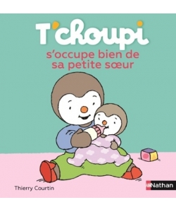 T Choupi S Occupe Bien De Sa Petite Soeur