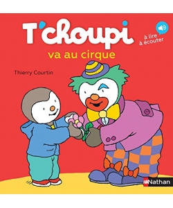 T Choupi Va Au Cirque