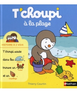 T Choupi Histoire A Deux Voix Ne - A La Plage