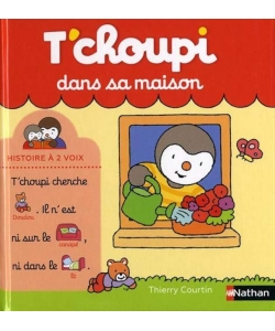 T Choupi Histoire A Deux Voix Ne - Dans Sa Maison