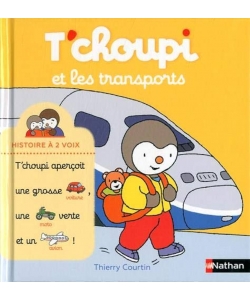 T Choupi Histoire A Deux Voix Ne - Et Les Transports
