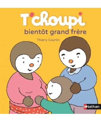 T Choupi Bientot Grand Frere