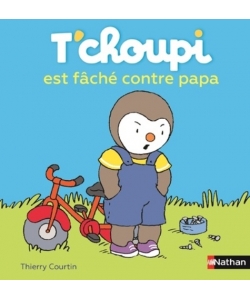 T Choupi Est Fache Contre Papa