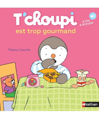 T Choupi Est Trop Gourmand