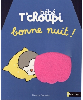 Bebe T Choupi Bonne Nuit !